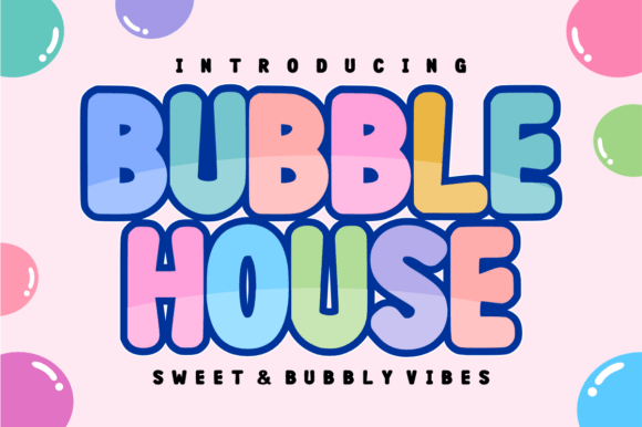 Bubble House: A Playful Font for Whimsical Branding